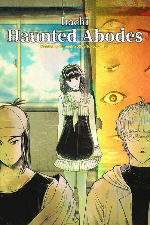 Itachi: Haunted Abodes - Wandering Through 2000s Tokyo Culture