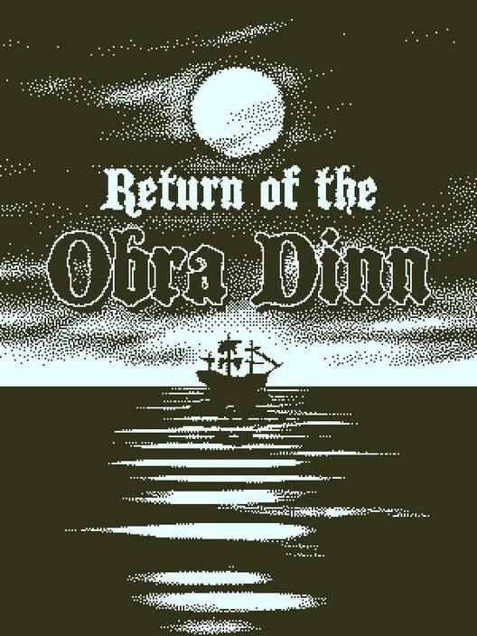 Return of the Obra Dinn