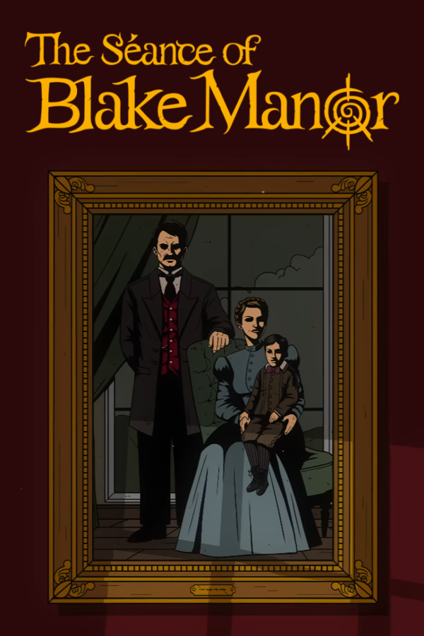 The Séance of Blake Manor