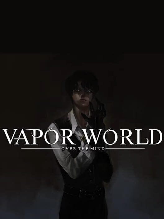 Vapor World: Over the Mind
